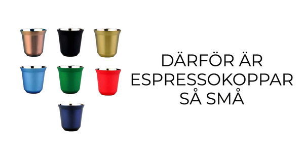 Varför Espressokoppar Är Små